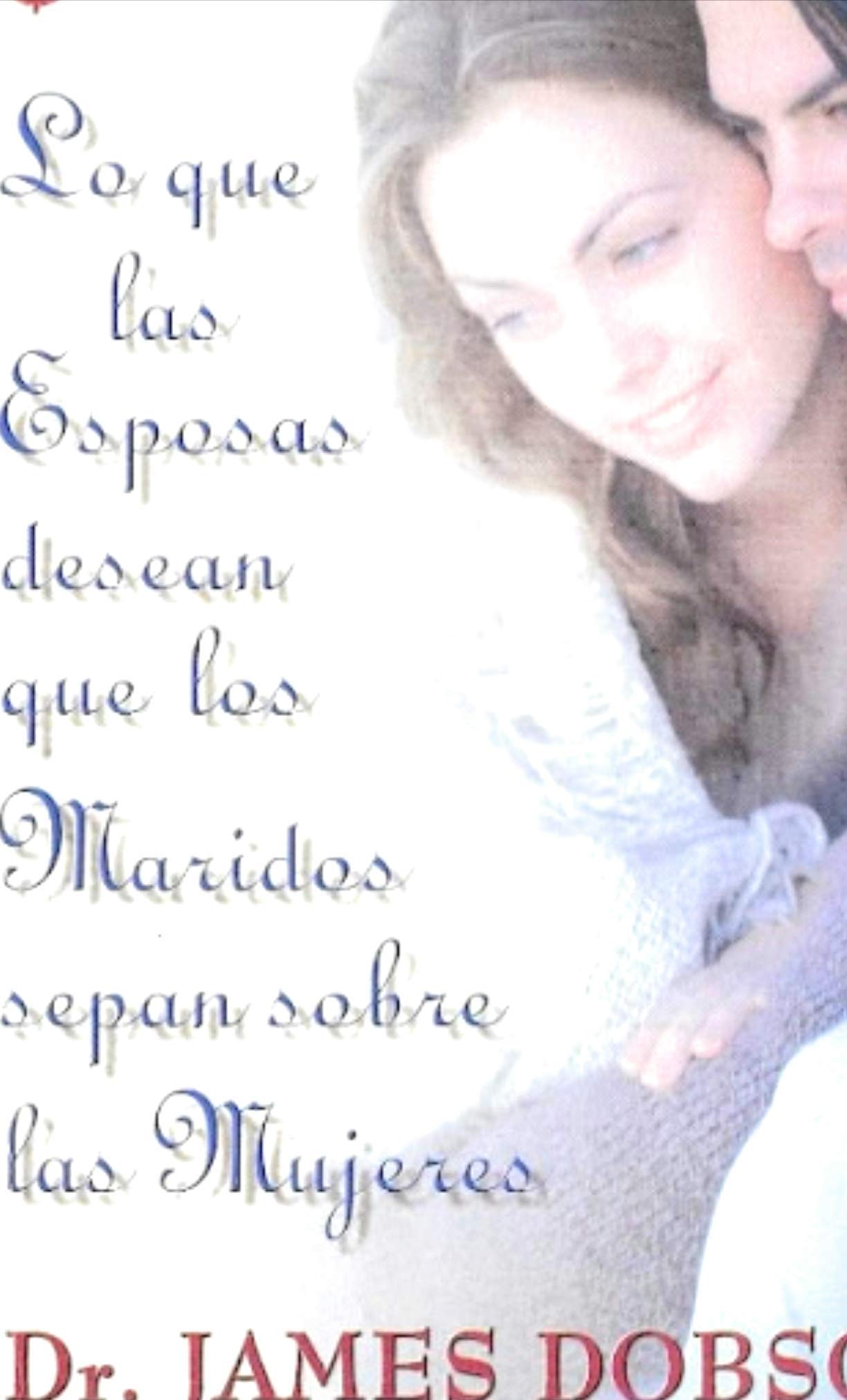 Lo Que Las Esposas Desean Que Los Maridos Sepan