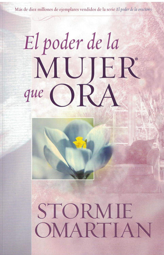 El poder de la mujer que ora (Spanish Edition)