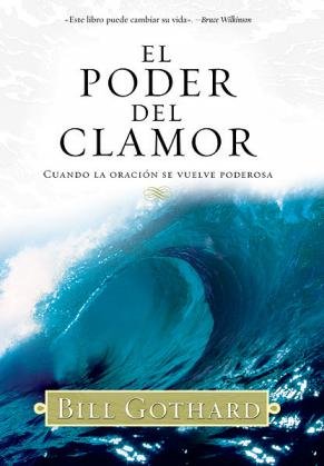 El Poder Del Clamor (Cuando La Oracion Se Vuelve Poderosa) - 1779