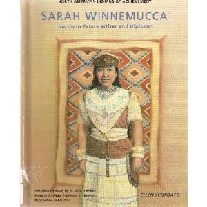 Sarah Winnemucca: Northern Paiute Writer and Diplomat (North American Indians of Achievement)