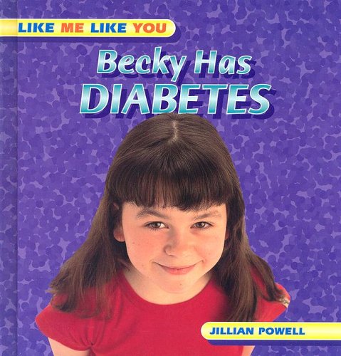 Becky Has Diabetes (Like Me Like You)