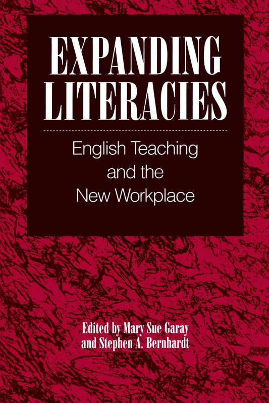 Expanding Literacies: English Teaching and the New Workplace (Literacy Culture Learning)