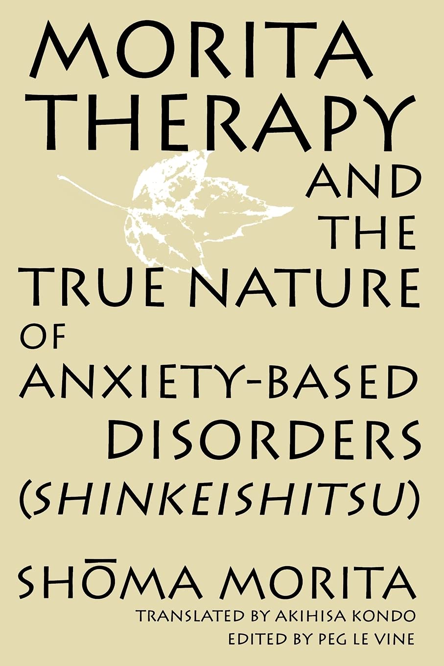 Morita Therapy and the True Nature of Anxiety-Based Disorders (Shinkeishitsu) - 3269