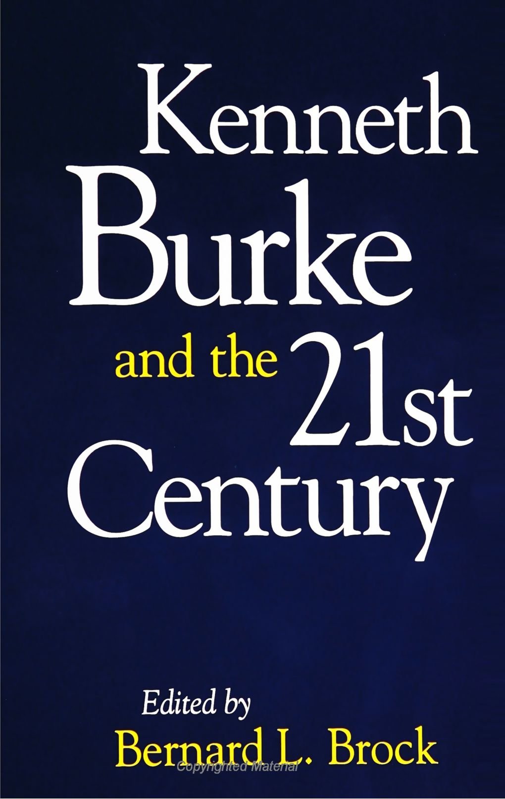 Kenneth Burke and the 21st Century (Communication Studies)