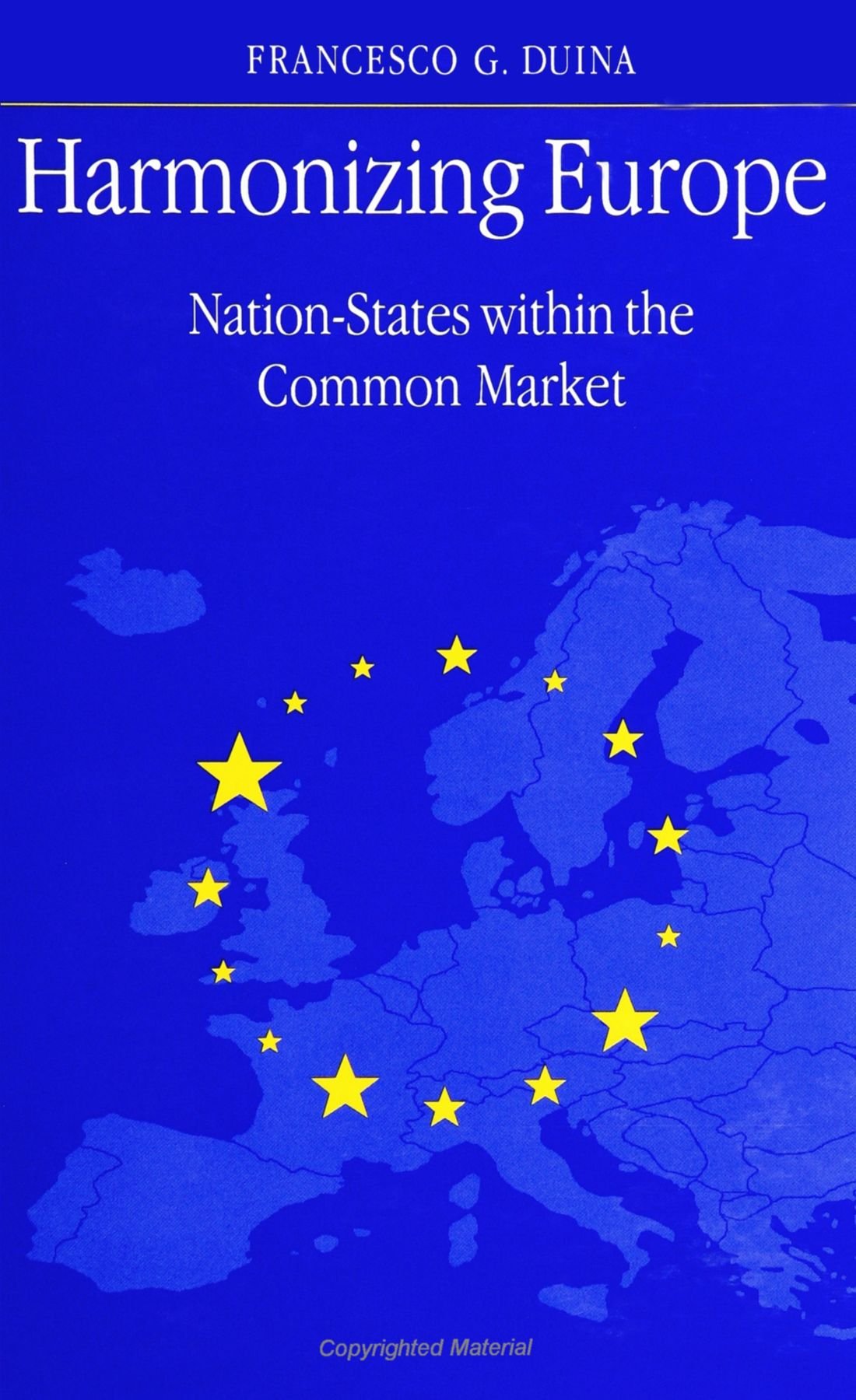 Harmonizing Europe: Nation-States within the Common Market (SUNY series in Global Politics)