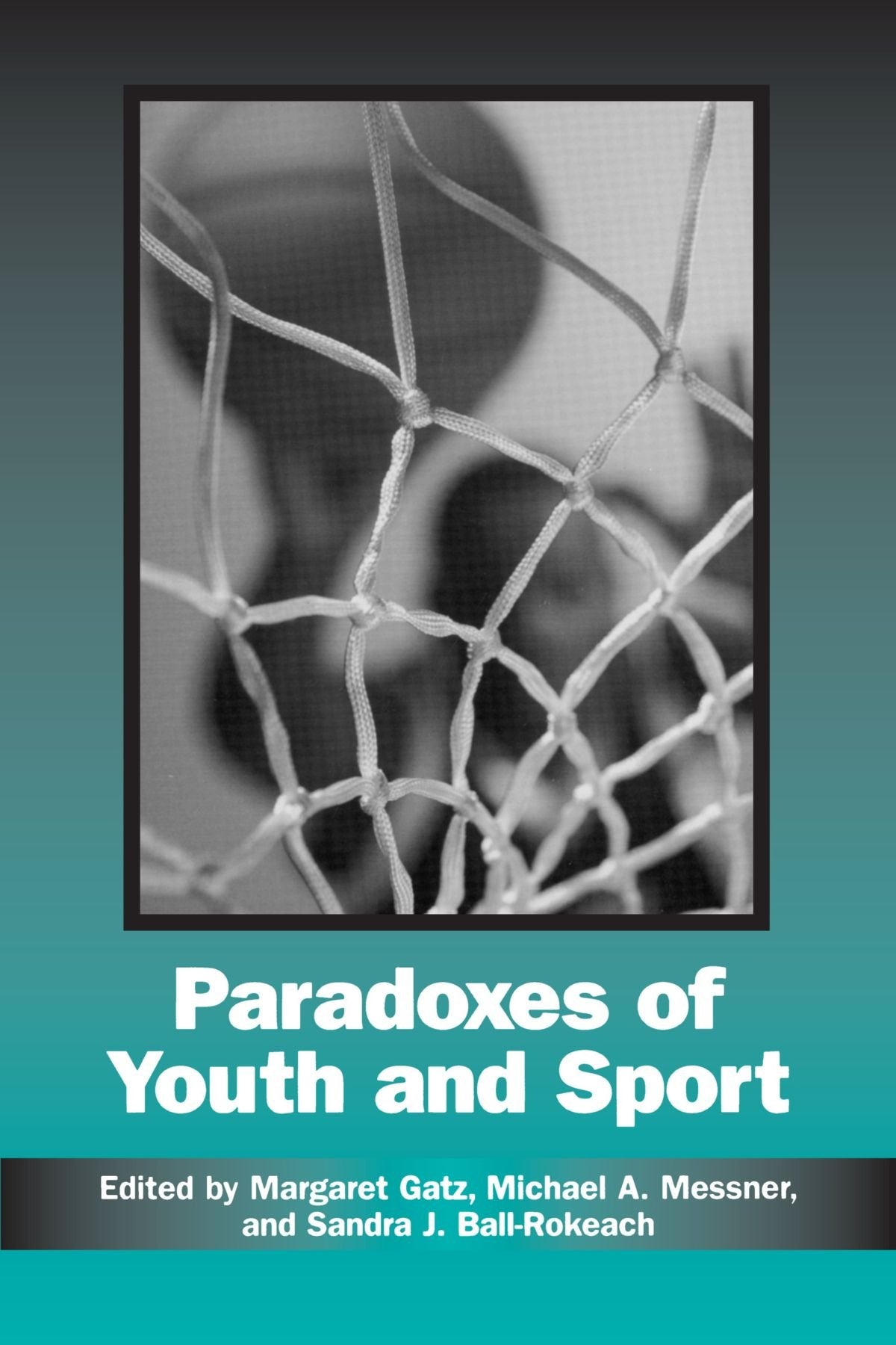 Paradoxes of Youth and Sport (Sport Culture Social Relations)