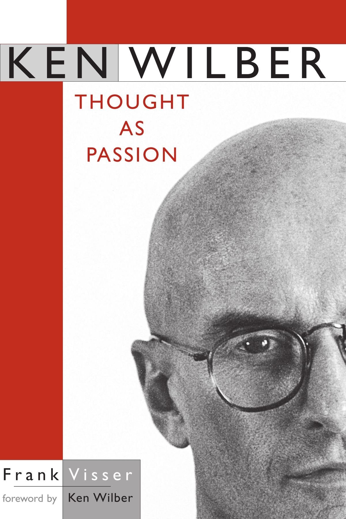 Ken Wilber: Thought as Passion (Transpersonal Humanist Psychol)