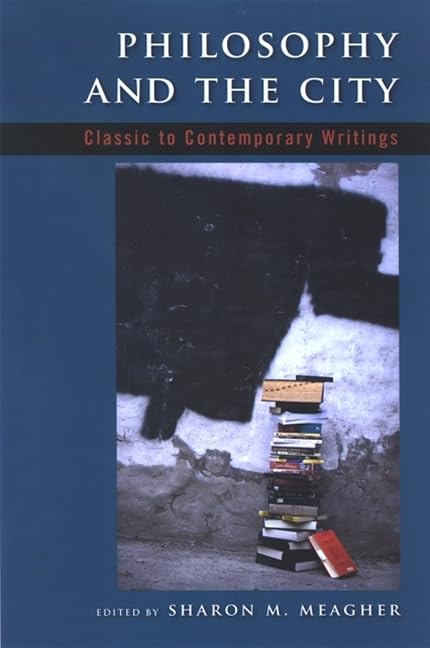 Philosophy and the City: Classic to Contemporary Writings - 5282