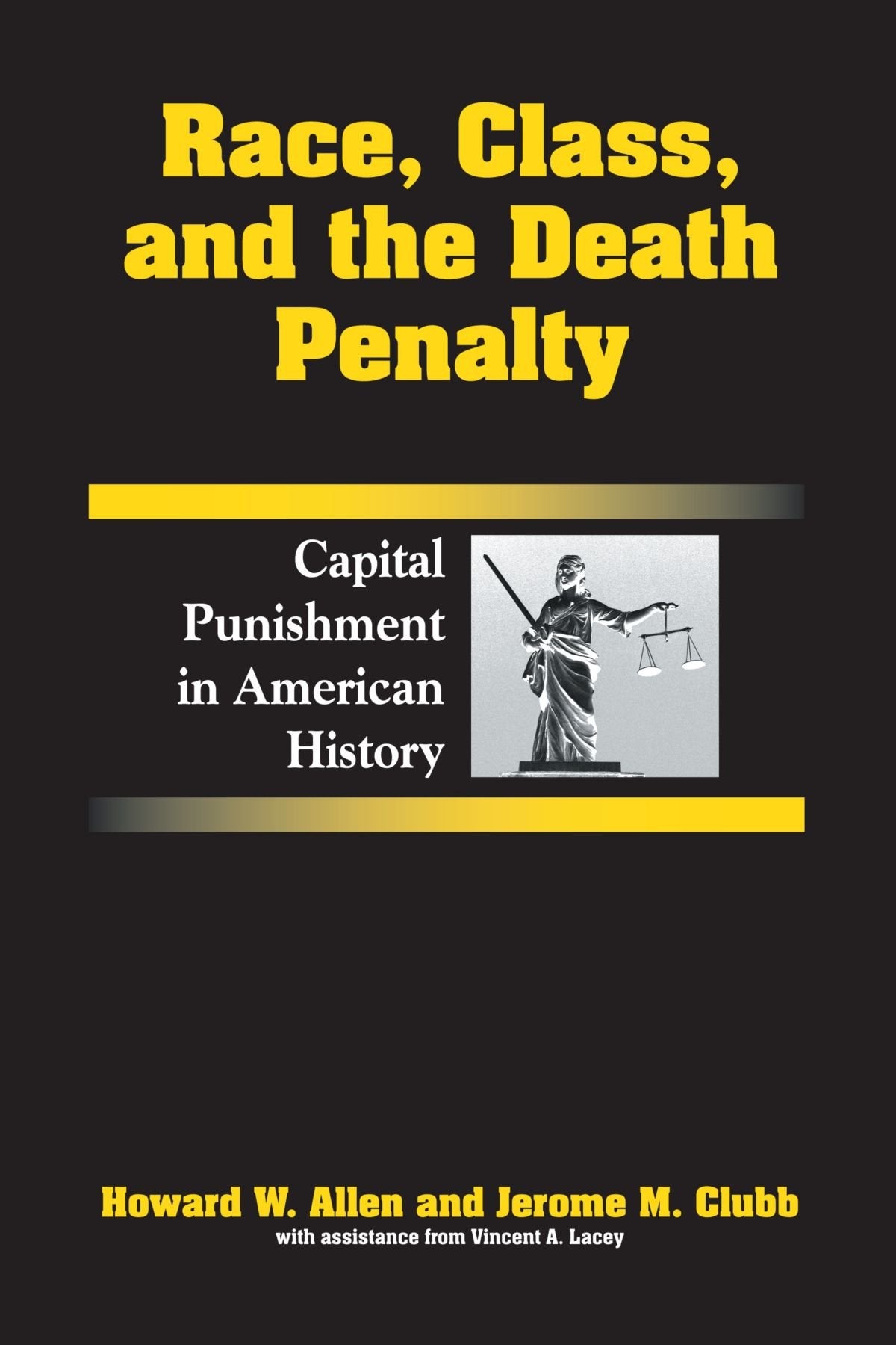 Race, Class, and the Death Penalty: Capital Punishment in American History