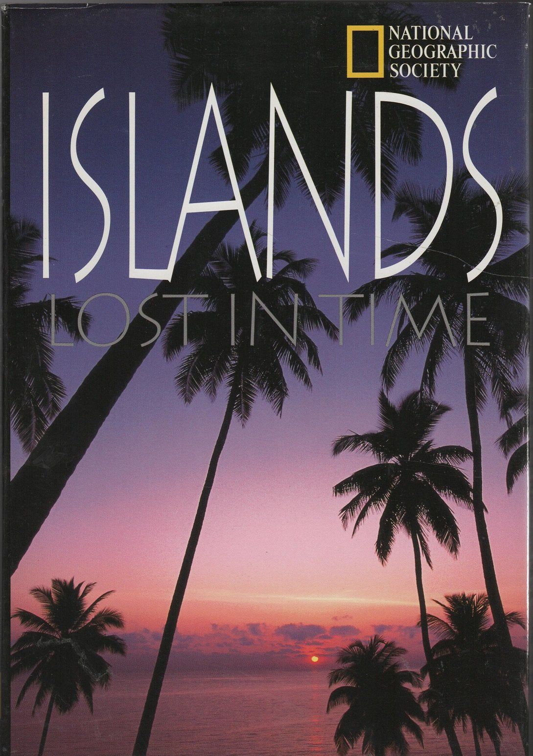 NG Destinations, Islands Lost in Time (National Geographic Destinations)
