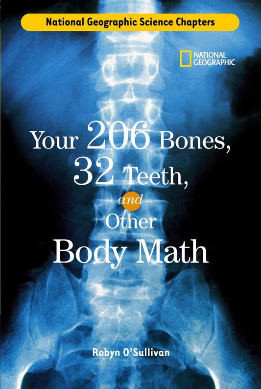 Science Chapters: Your 206 Bones, 32 Teeth,: and Other Body Math - 1357