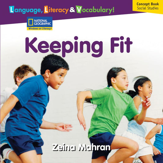 Windows on Literacy Language, Literacy & Vocabulary Early (Social Studies): Keeping Fit (In the USA)