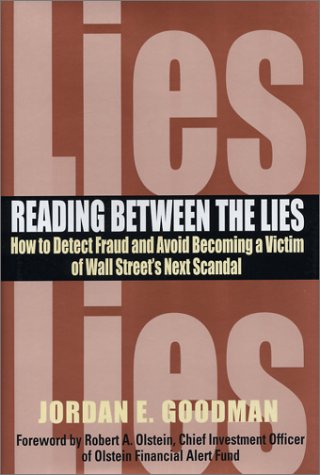 Reading between the Lies: How to detect fraud and avoid becoming a victim of Wall Street's next scandal.