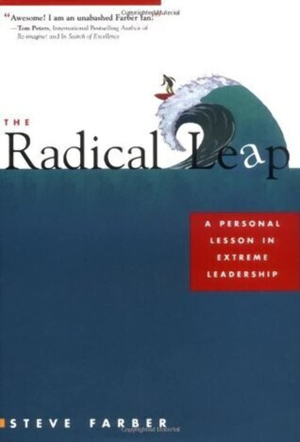 The Radical Leap: A Personal Lesson in Extreme Leadership