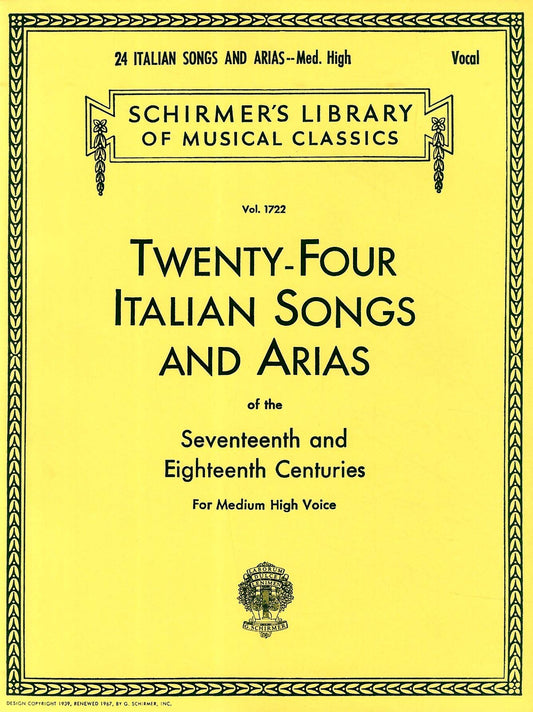 Twenty-Four Italian Songs and Arias of the Seventeenth and Eighteenth Centuries - Medium High Voice | Schirmer Library of Musical Classics Volume 1722 | Vocal Collection for Classical Singers