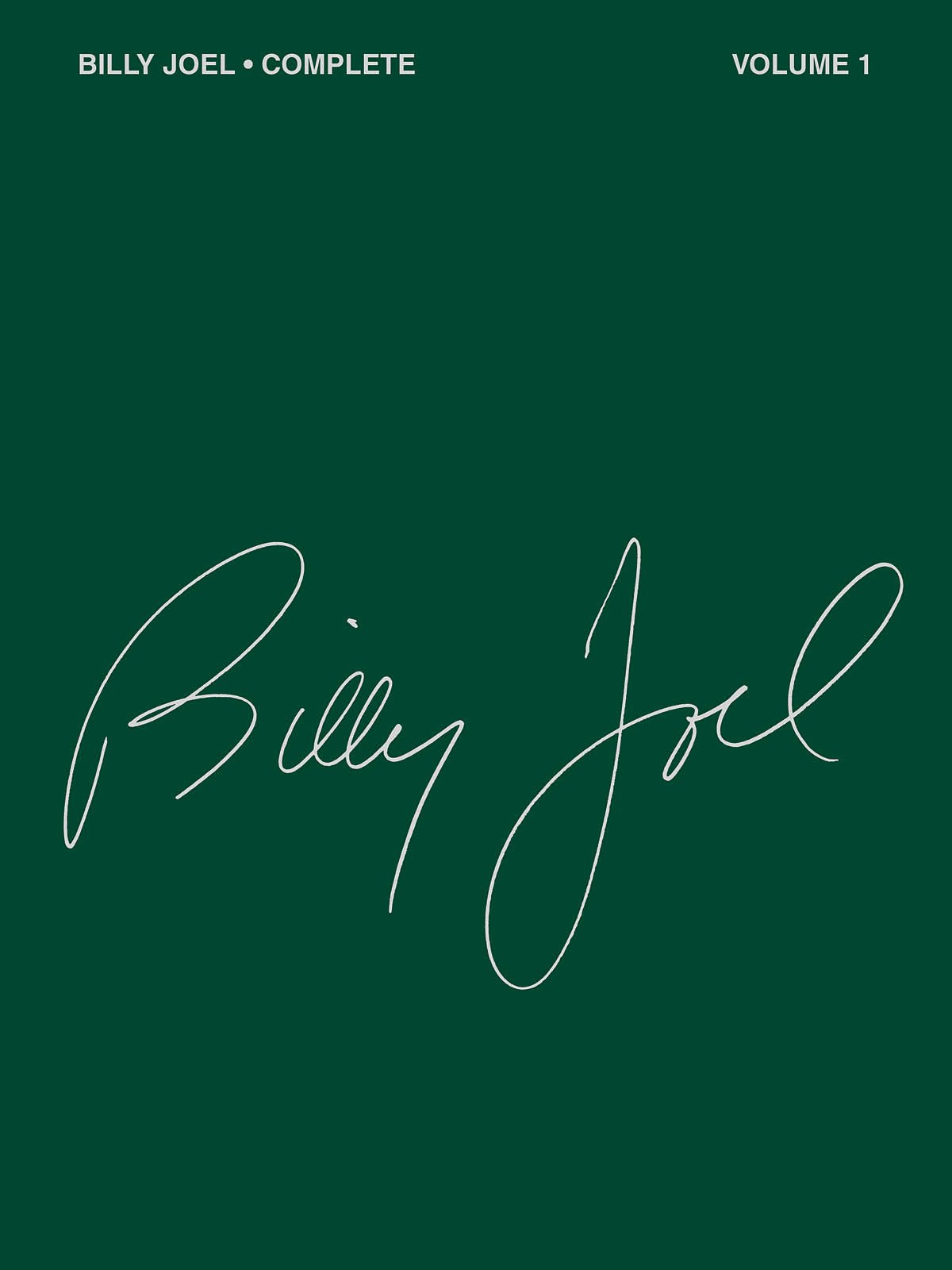 Billy Joel Complete - Volume 1 | Piano, Vocal and Guitar Chords Songbook | Over 50 Songs from Joel’s First 5 Albums | Sheet Music for Pop and Rock Fans - 9184