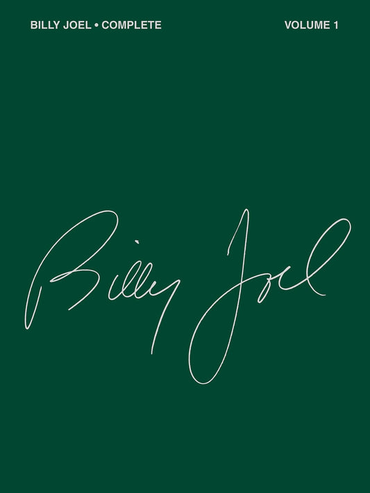 Billy Joel Complete - Volume 1 | Piano, Vocal and Guitar Chords Songbook | Over 50 Songs from Joel’s First 5 Albums | Sheet Music for Pop and Rock Fans - 9184