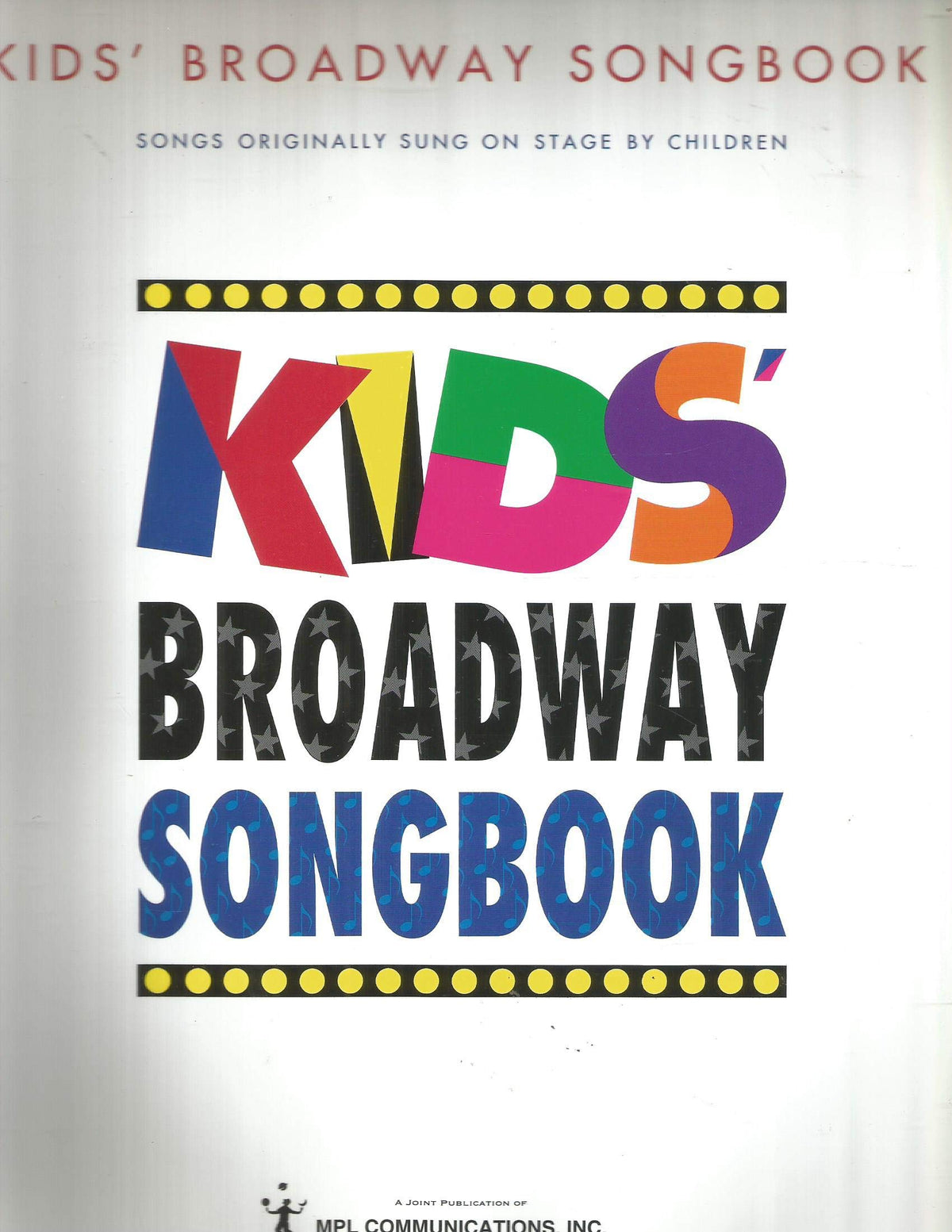 Kids' Broadway Songbook - Various Composers | Vocal Selections for Piano Voice and Guitar | 21 Songs from Annie Matilda Oliver and More | Musical Sheet Music for Aspiring Young Performers
