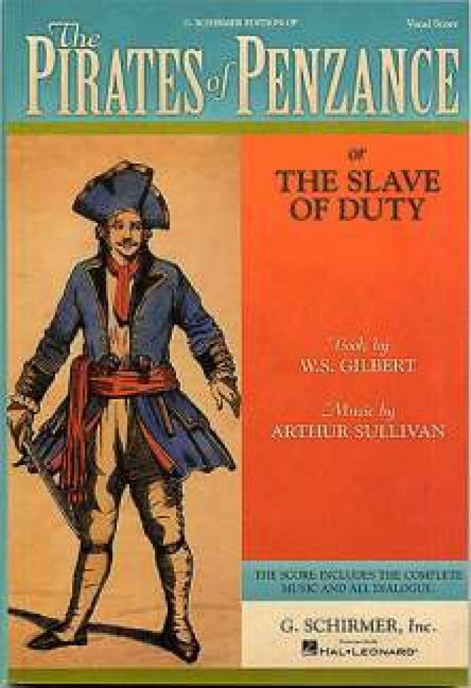 The Pirates of Penzance or The Slave of Duty | Vocal Score Operetta by Arthur Sullivan and W.S. Gilbert | Piano/Vocal Sheet Music | Difficulty: Medium-Difficult | Includes Full Dialogue and History