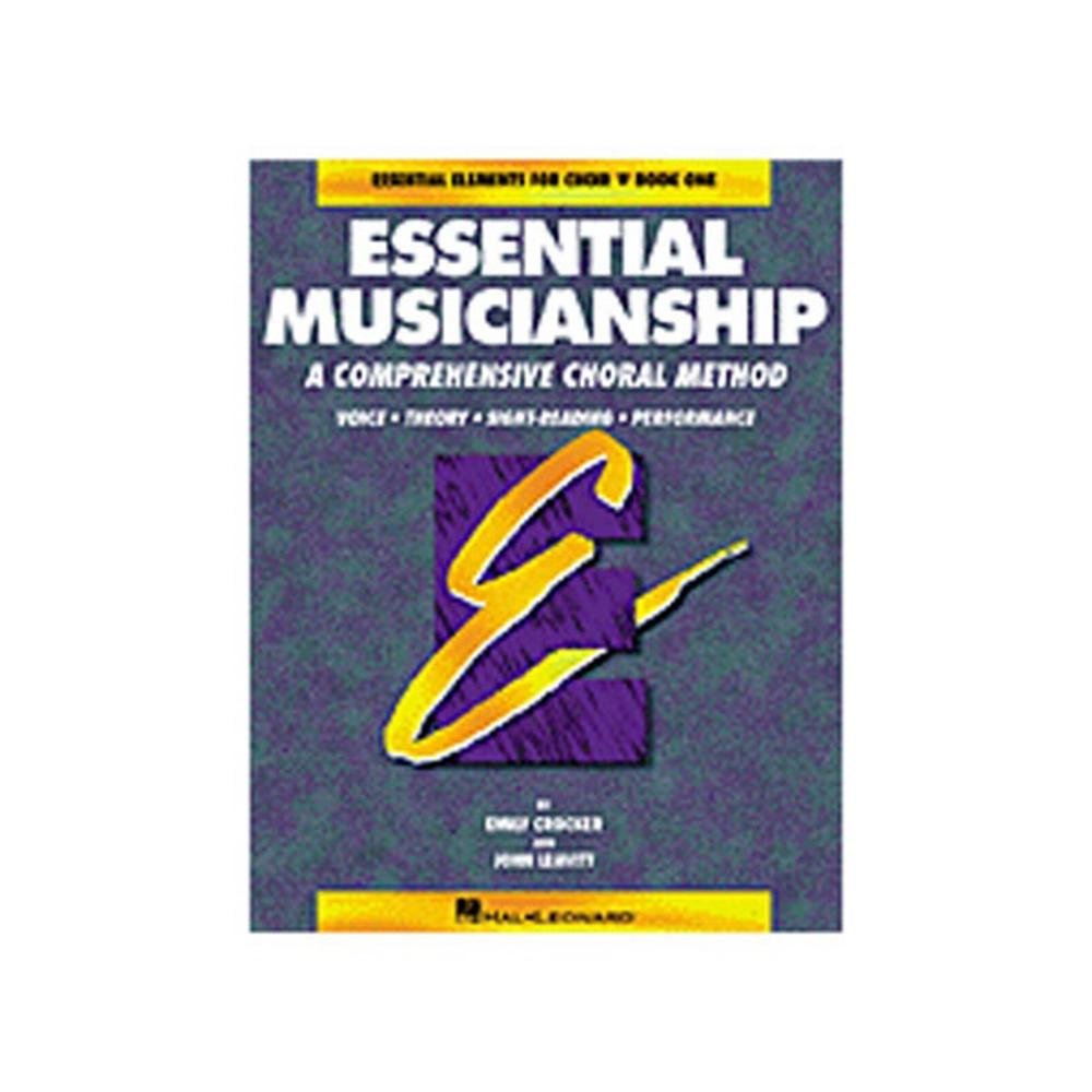 Essential Musicianship: A Comprehensive Choral Method : Voice Theory Sight-Reading Performance (Essential Elements for Choir)