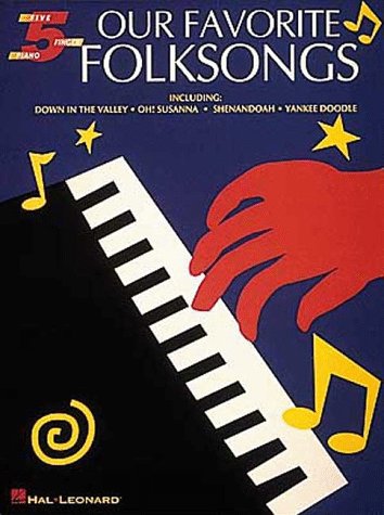 Our Favorite Folksongs: Five-Finger Piano