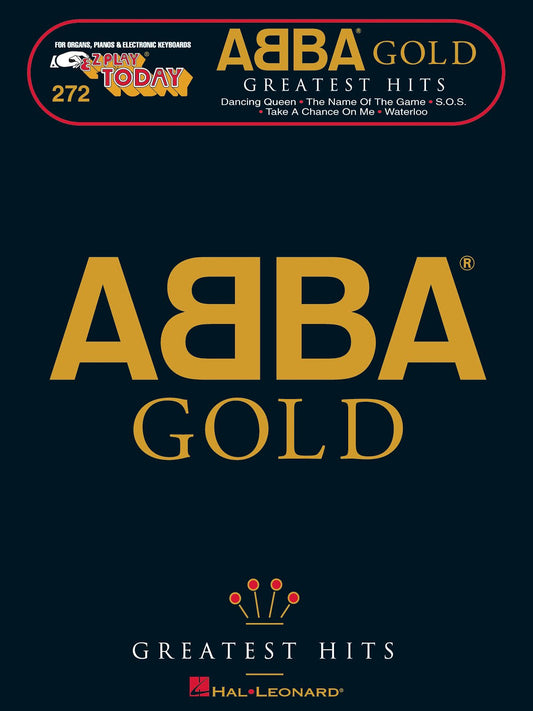 ABBA Gold - Greatest Hits: E-Z Play Today Volume 272 (E-z Play Today, 272) - 6950