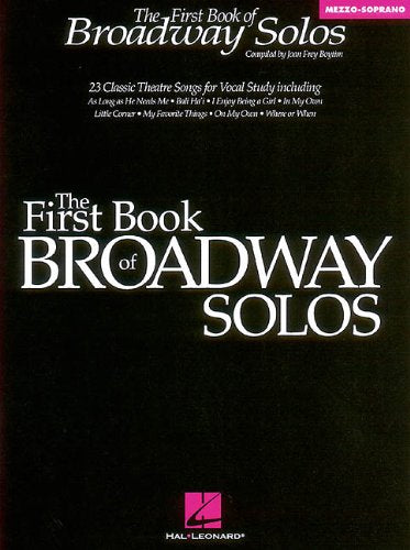 The First Book of Broadway Solos: Mezzo-Soprano Edition