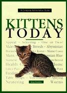 Kittens Today: A Complete Authoritative Guide