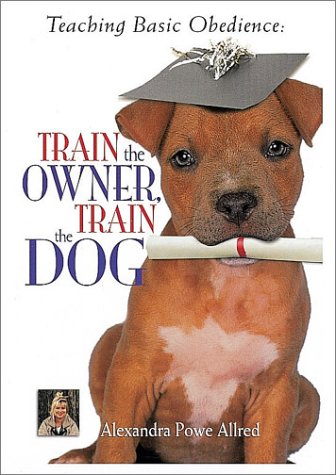 Teaching Basic Obedience: Train the Owner, Train the Dog