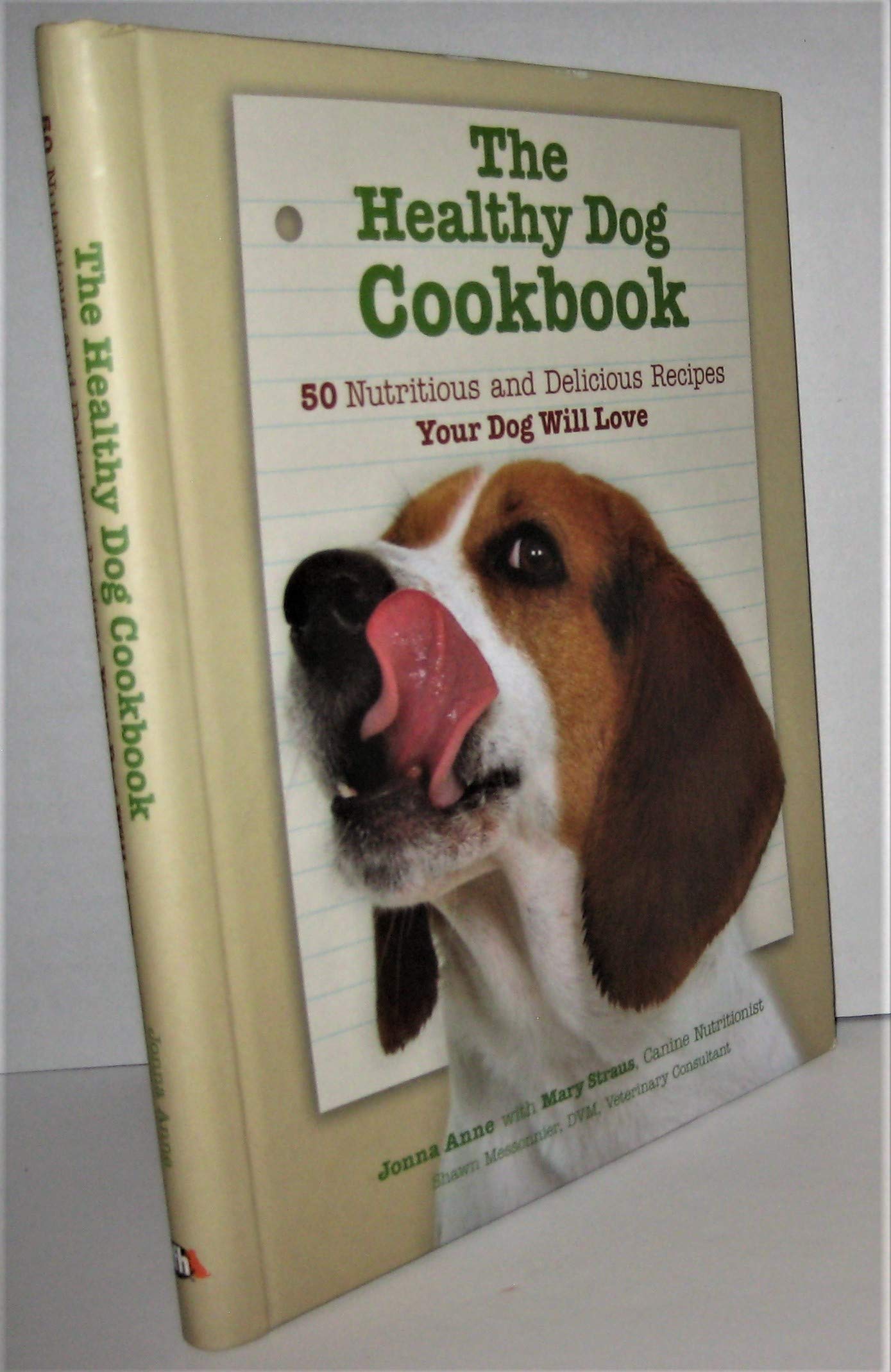 The Healthy Dog Cookbook: 50 Nutritious & Delicious Recipes Your Dog Will Love