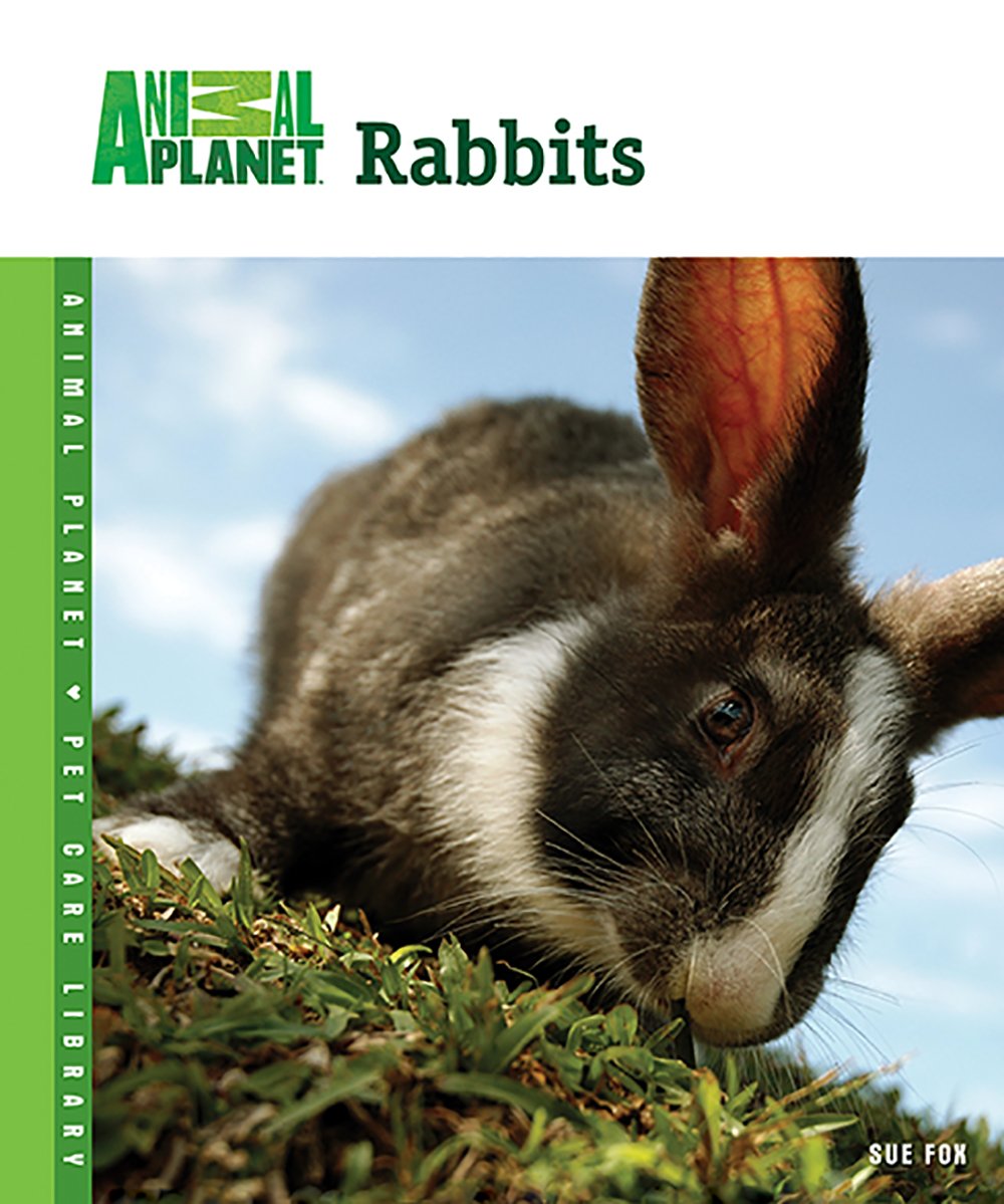 Rabbits (Animal Planet Pet Care Library)