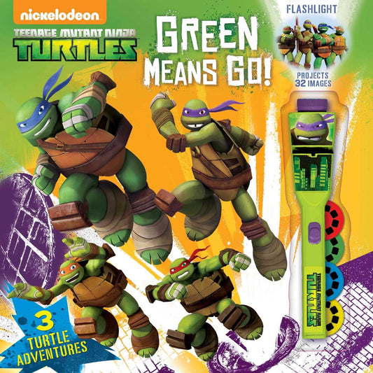 Teenage Mutant Ninja Turtles Green Means GO! (3) (Flashlight Book)