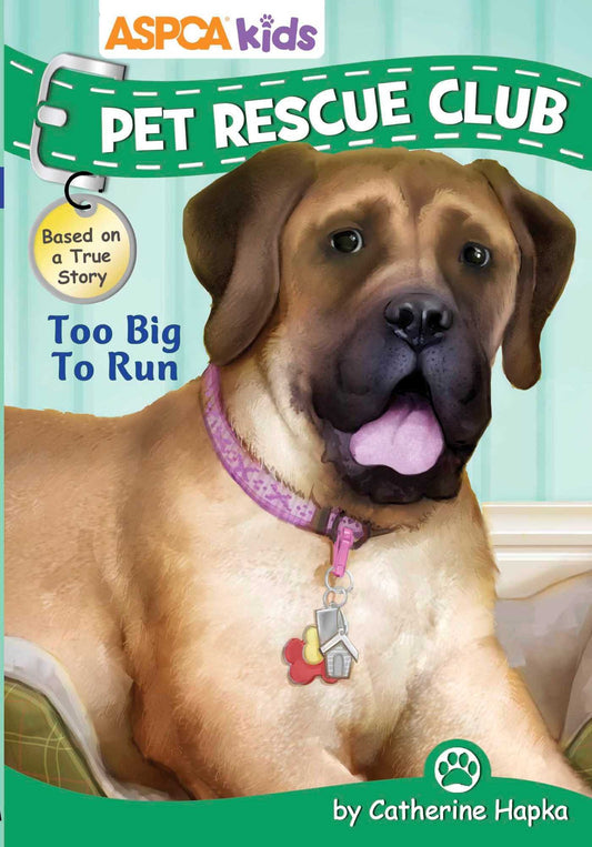 ASPCA kids: Pet Rescue Club: Too Big to Run (4) - 5031