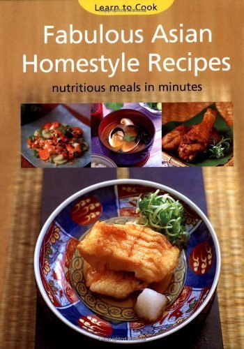 Fabulous Asian Homestyle Recipes: Nutritious Meals in Minutes (Learning to Cook) - 8409