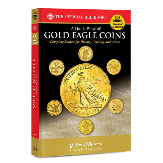 Whitman® Red Book Series #24: A Guide Book of Gold Eagle Coins, 2nd Edition - History, Values, Collecting