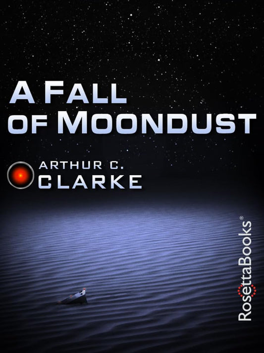 A Fall of Moondust (Arthur C. Clarke Collection)