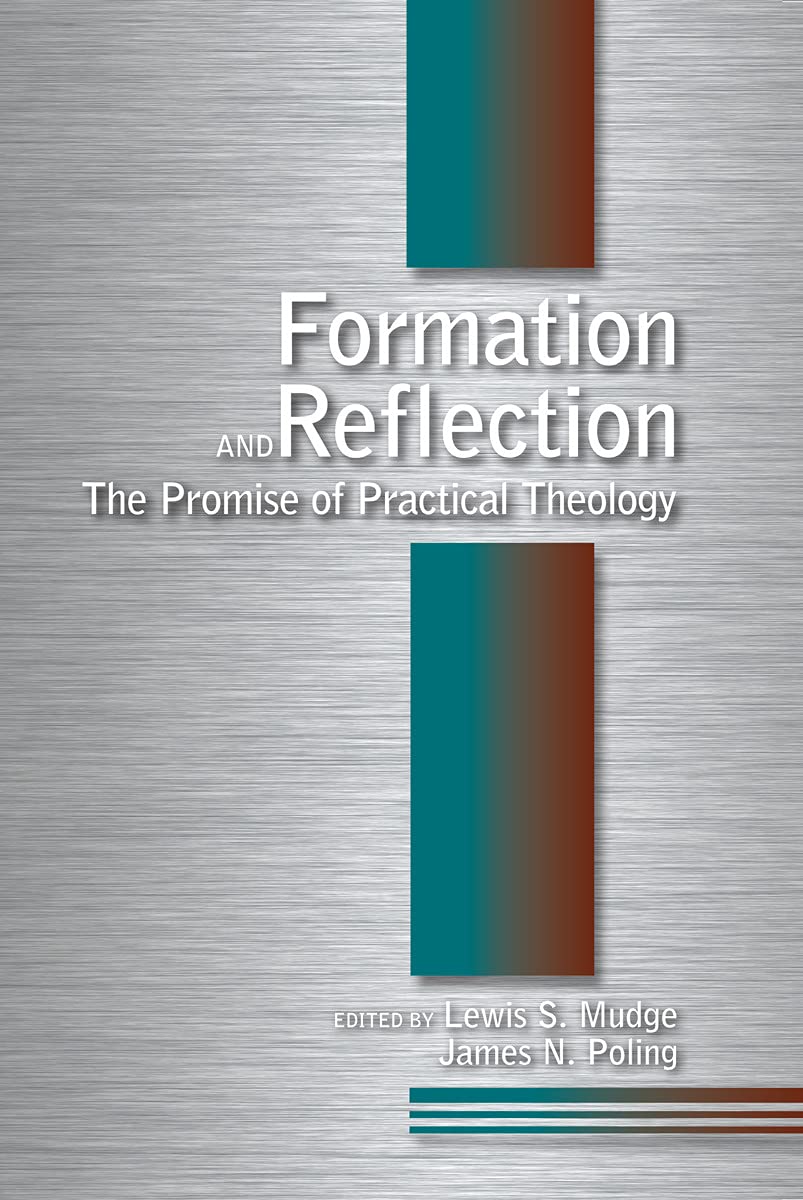 Formation and Reflection: The Promise of Practical Theology