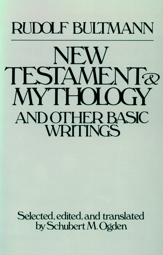 New Testament Mythology and Other Basic Writings - 6383