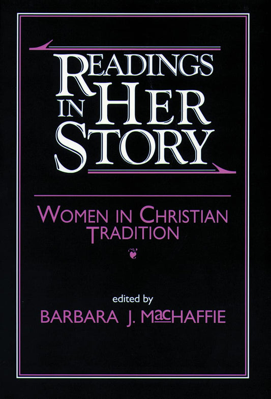 Readings in Her Story: Women in Christian Tradition