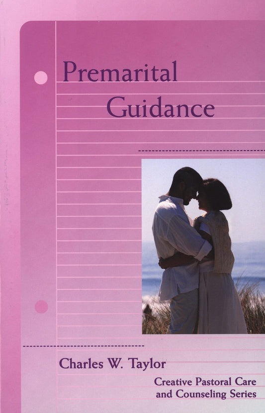 Premarital Guidance (Creative Pastoral Care and Counseling)
