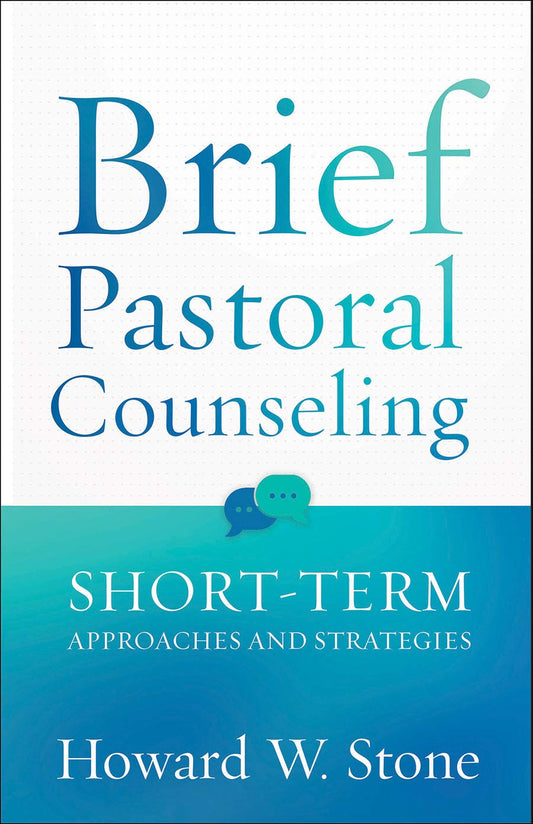 Brief Pastoral Counseling: Short-term Approaches and Strategies - 5963