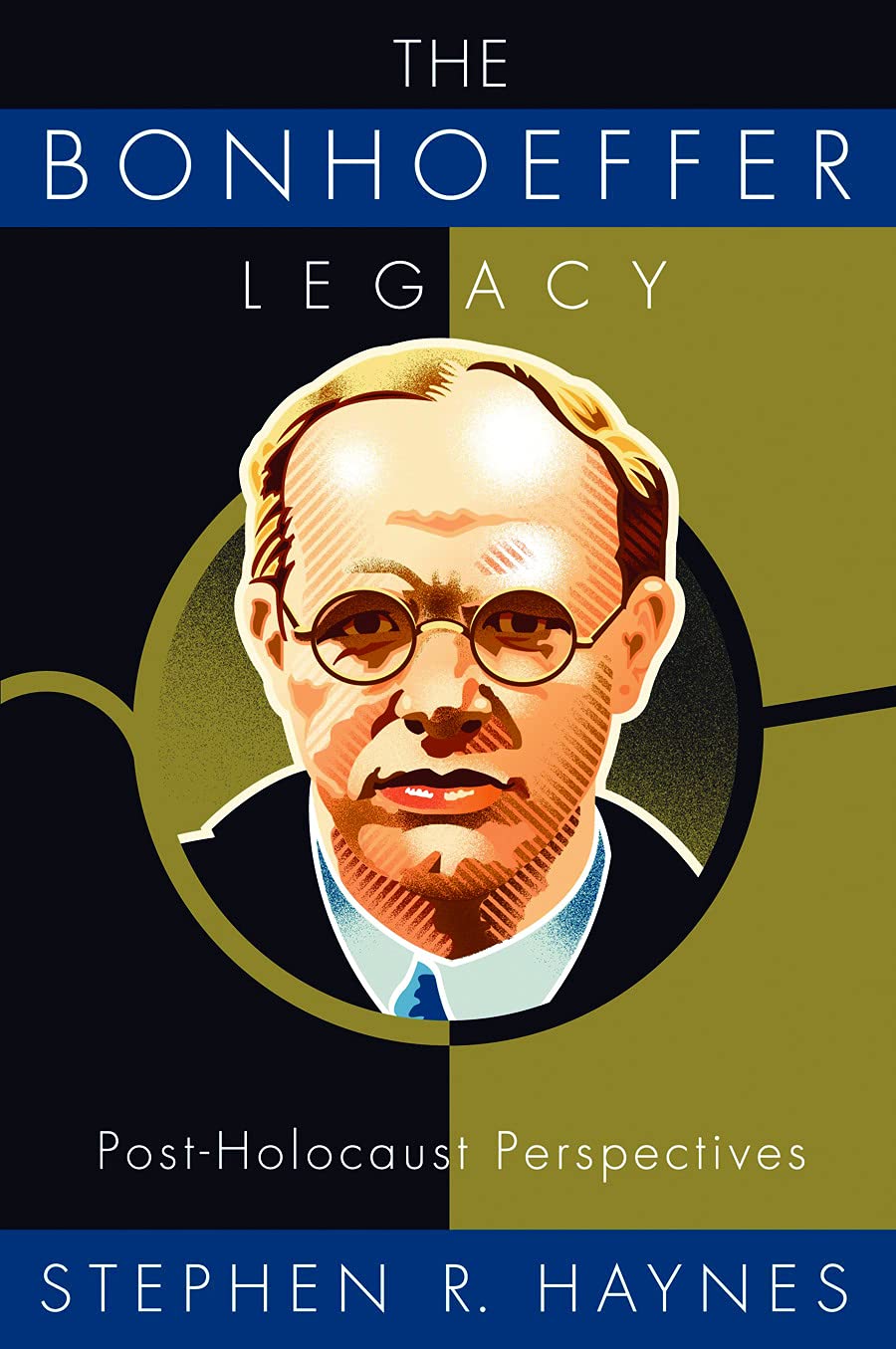 The Bonhoeffer Legacy: Post-Holocaust Perspectives