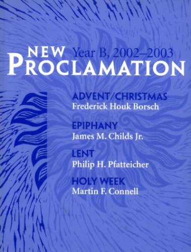 New Proclamation Year B: Advent Through Holy Week, 2002-2003