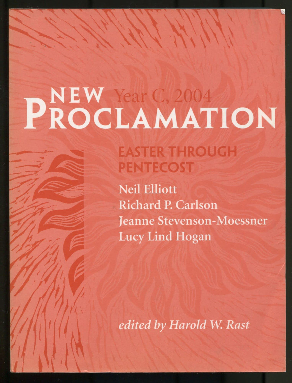 New Proclamation: Year C, 2004, Easter Through Pentecost
