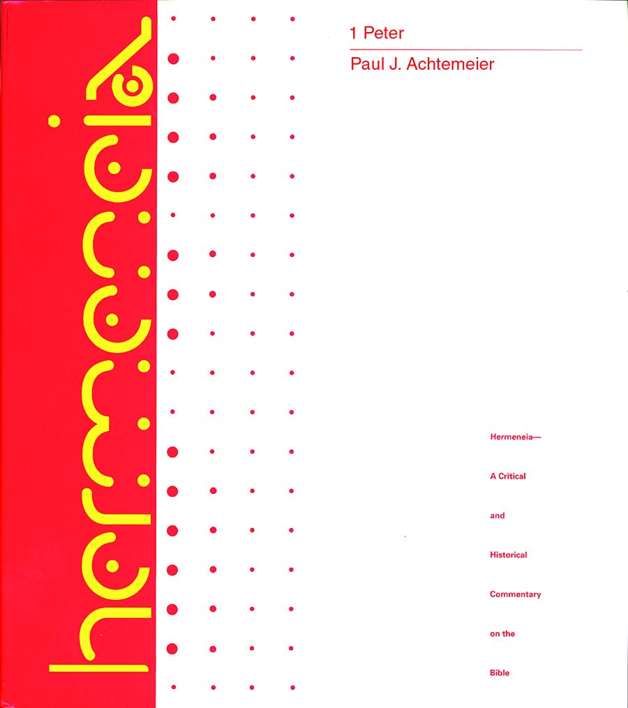 1 Peter: A Commentary on First Peter (Hermeneia)