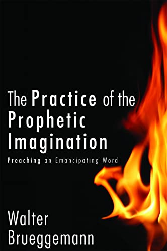 The Practice of Prophetic Imagination: Preaching an Emancipating Word - 5500