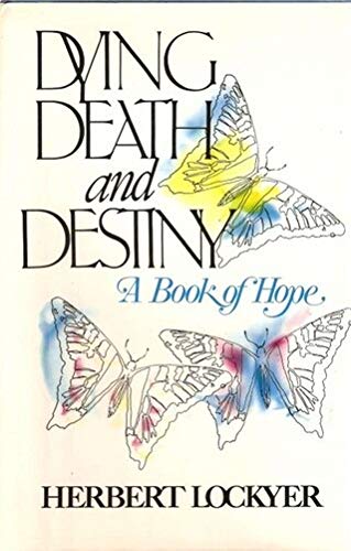 Dying, death, and destiny