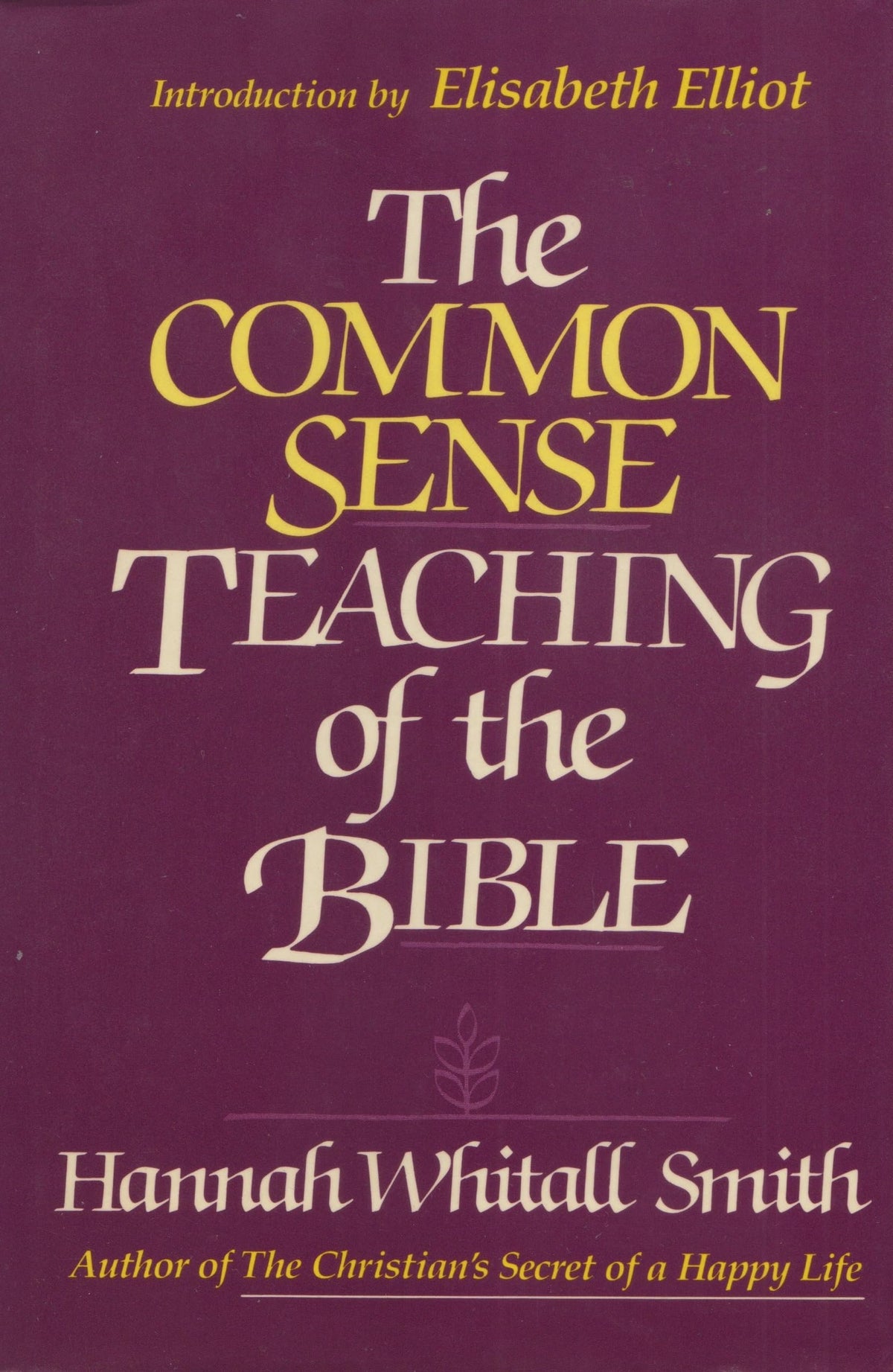 The Common Sense Teaching of the Bible