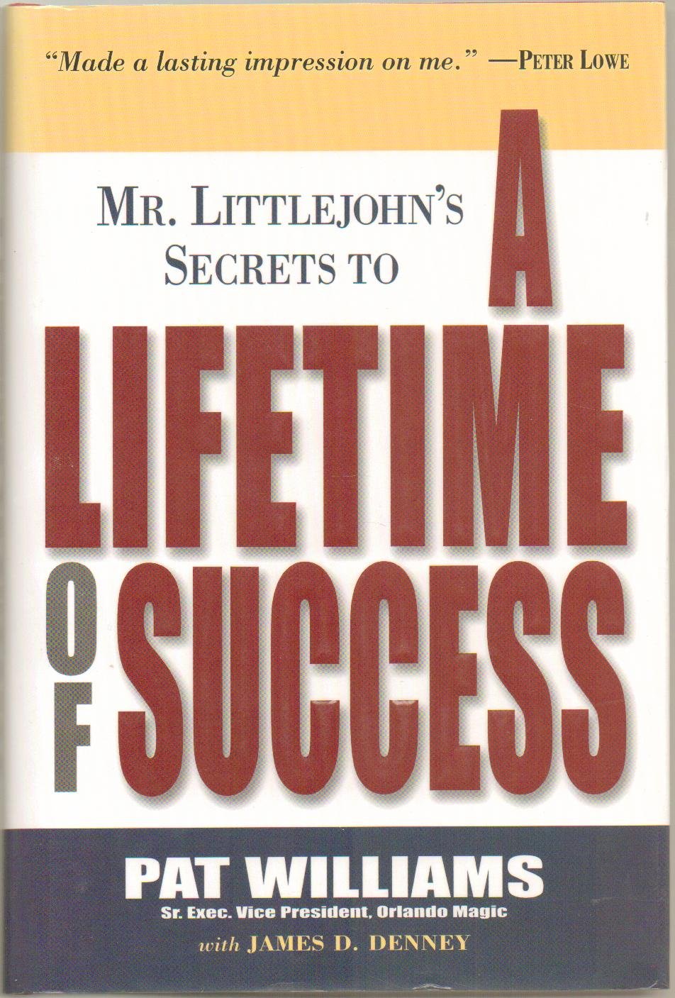 Mr. Little John's Secrets to a Lifetime of Success