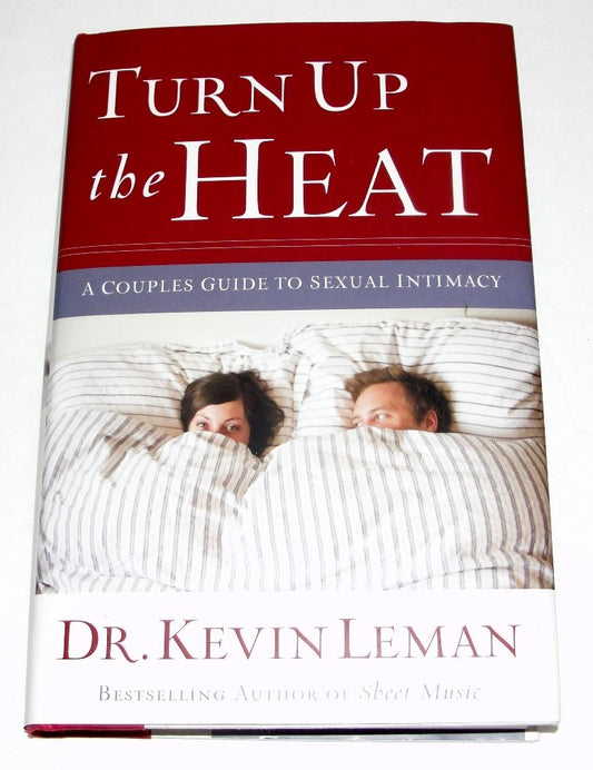 Turn Up the Heat: A Couples Guide to Sexual Intimacy